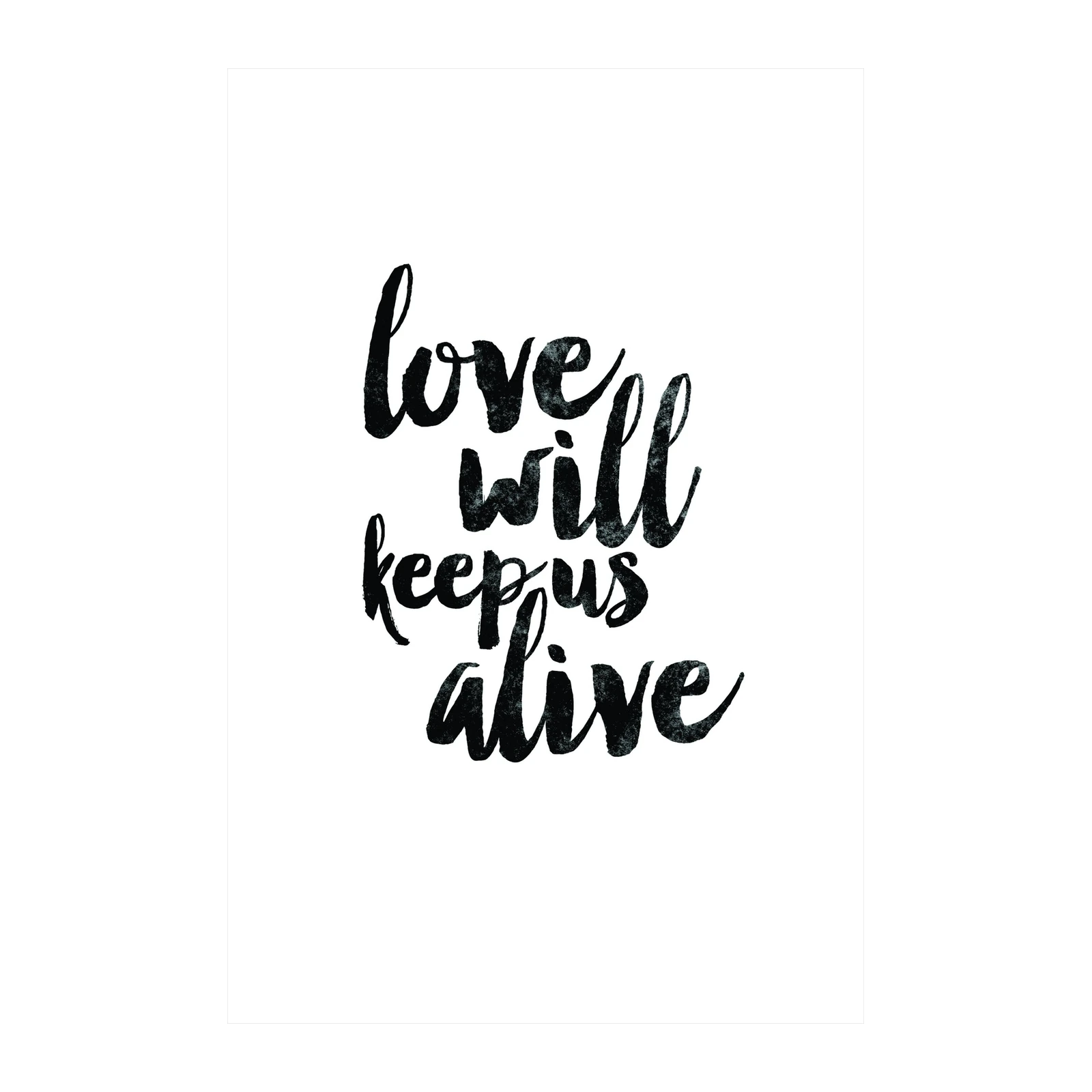 Love Will Keep Us Alive Typography Wall Art