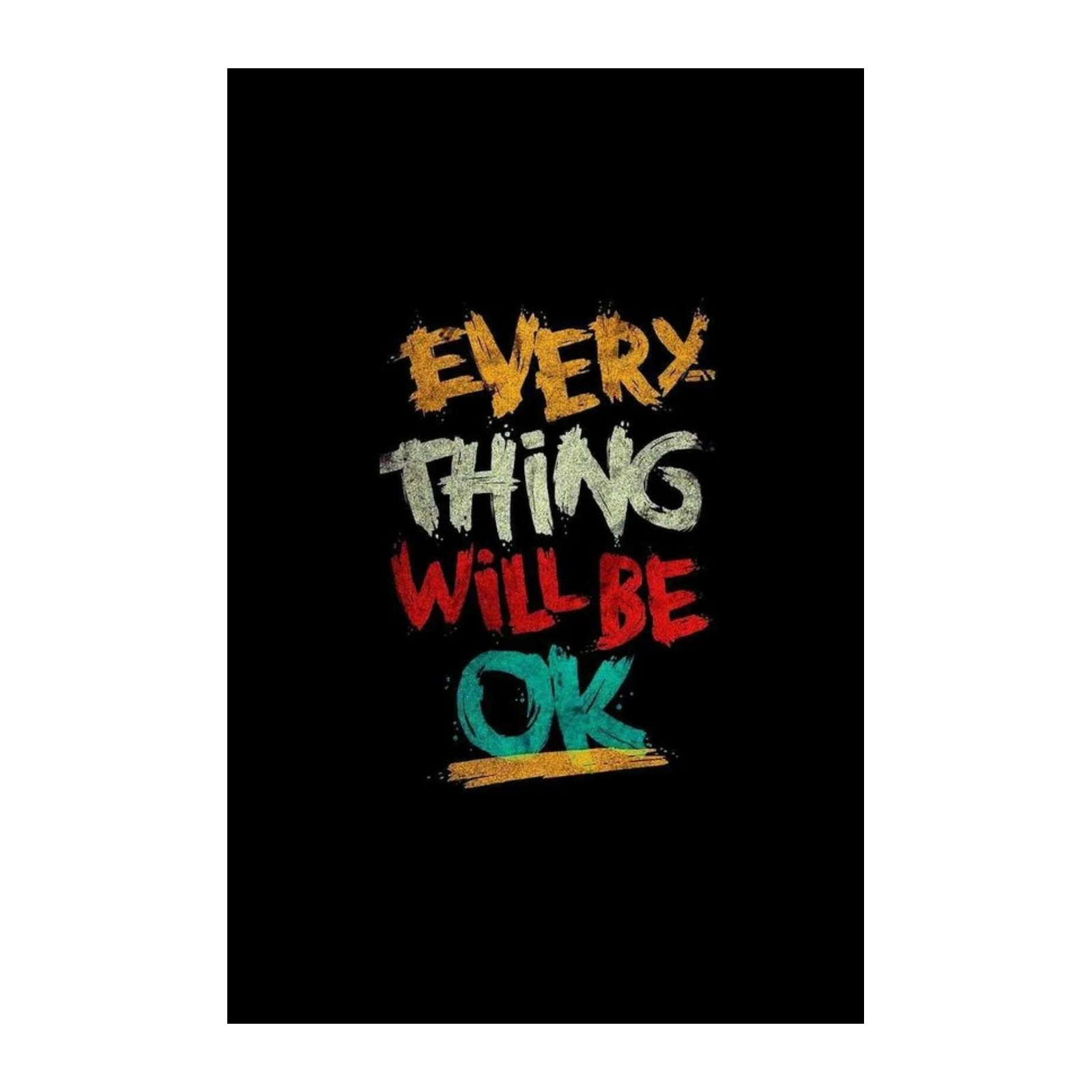 Everything Will Be Ok Graffiti Wall Art Wall Art