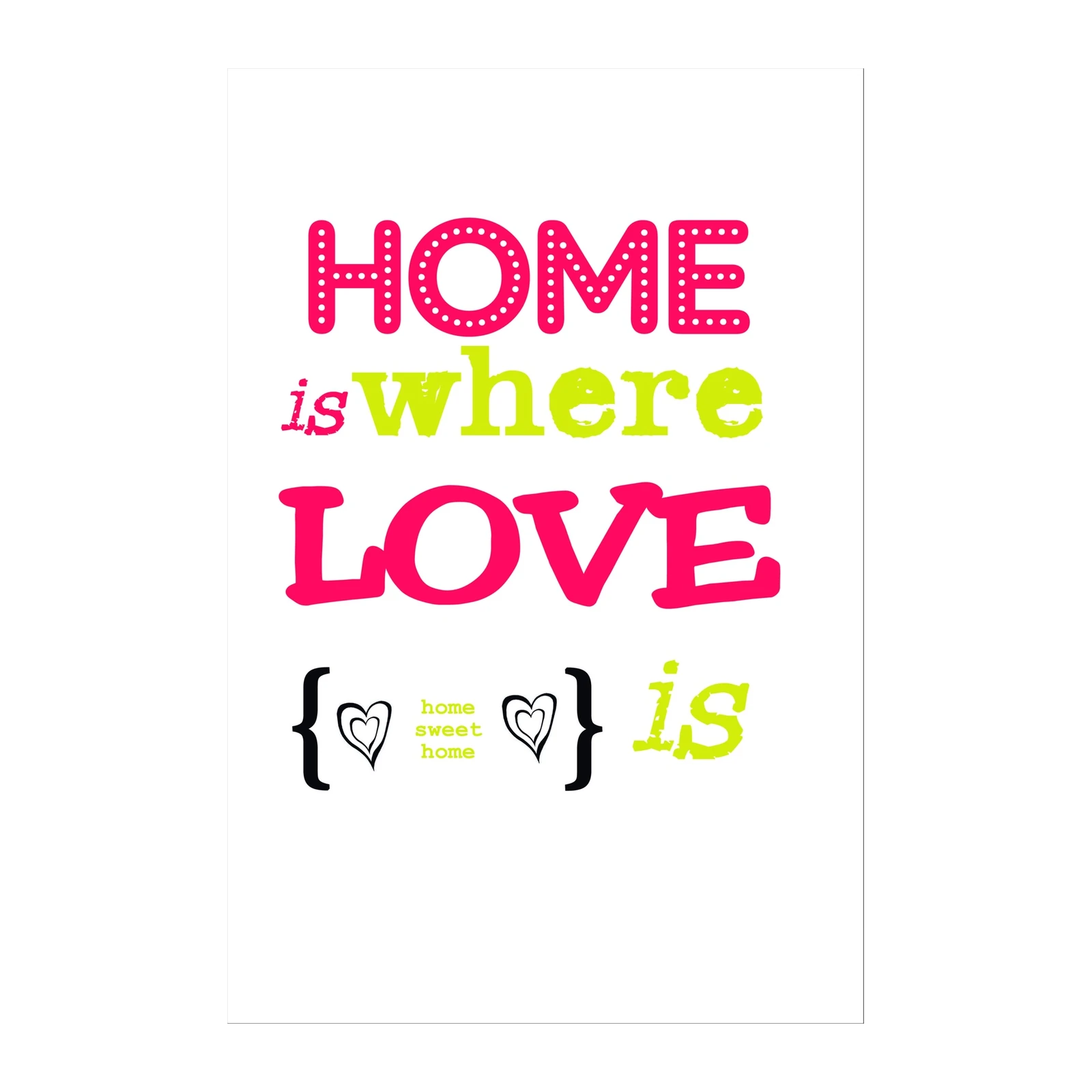 Home Is Where Love Is Motivational Quote Wall Art