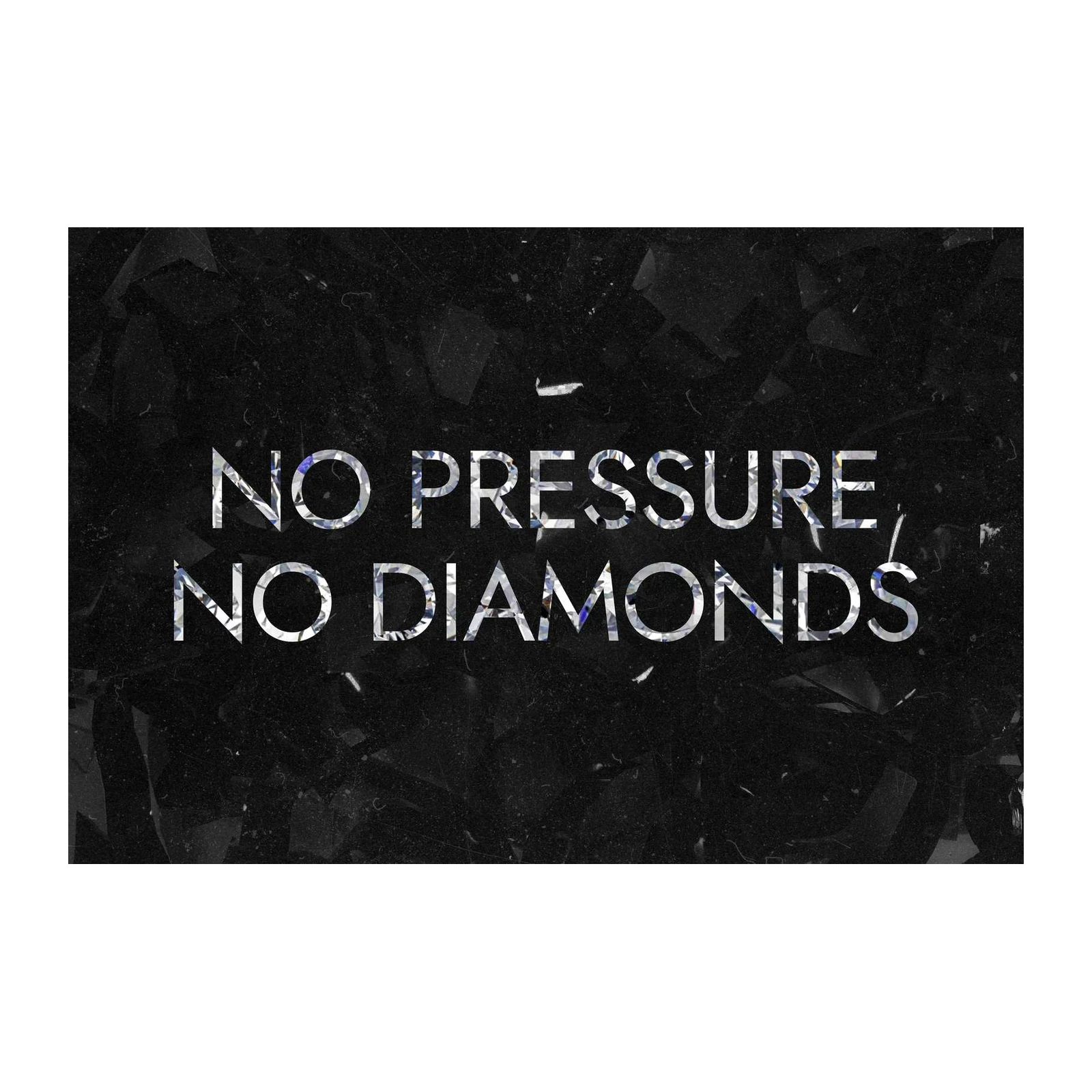 No Pressure No Diamonds Motivational Wall Art
