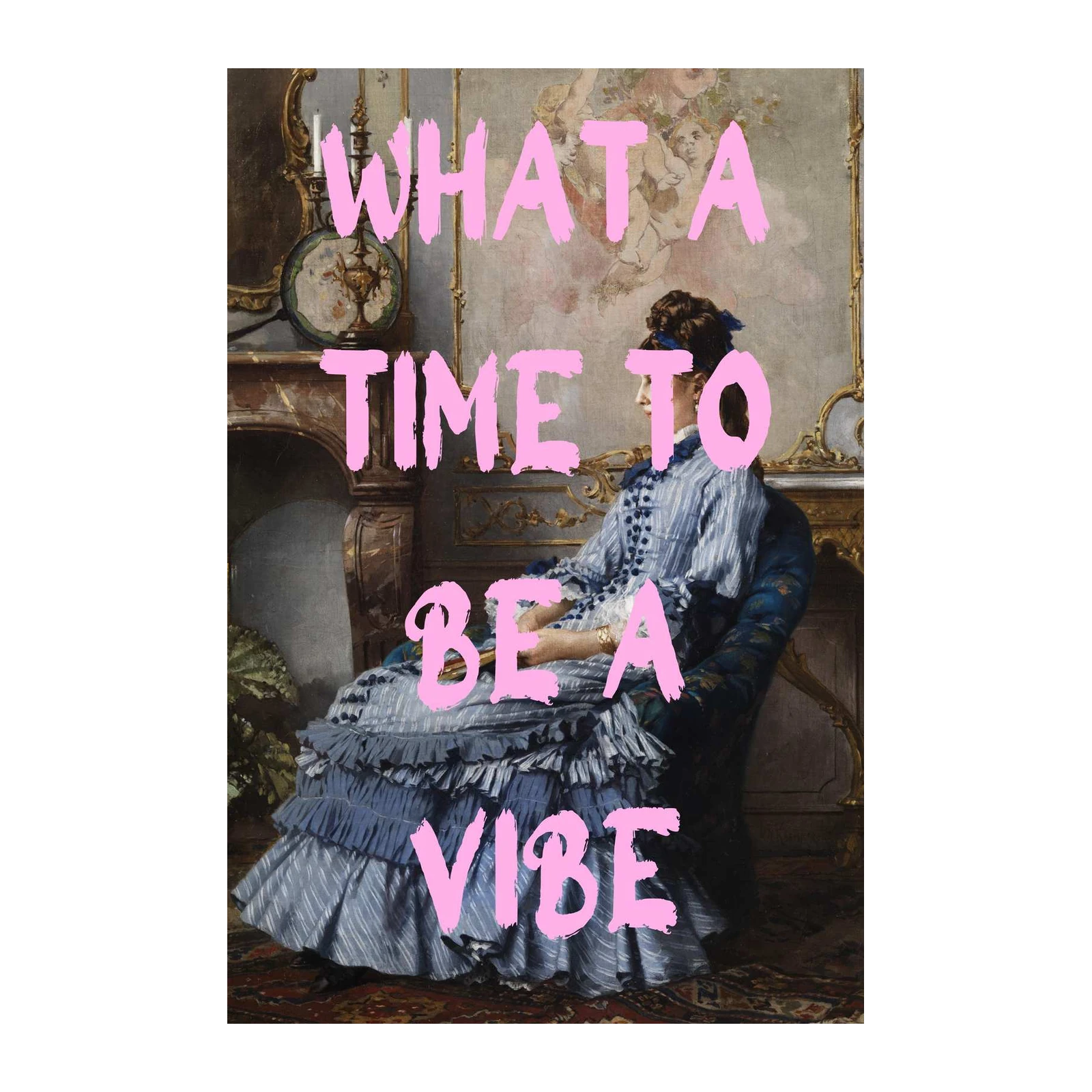 What A Time To Be A Vibe Wall Art