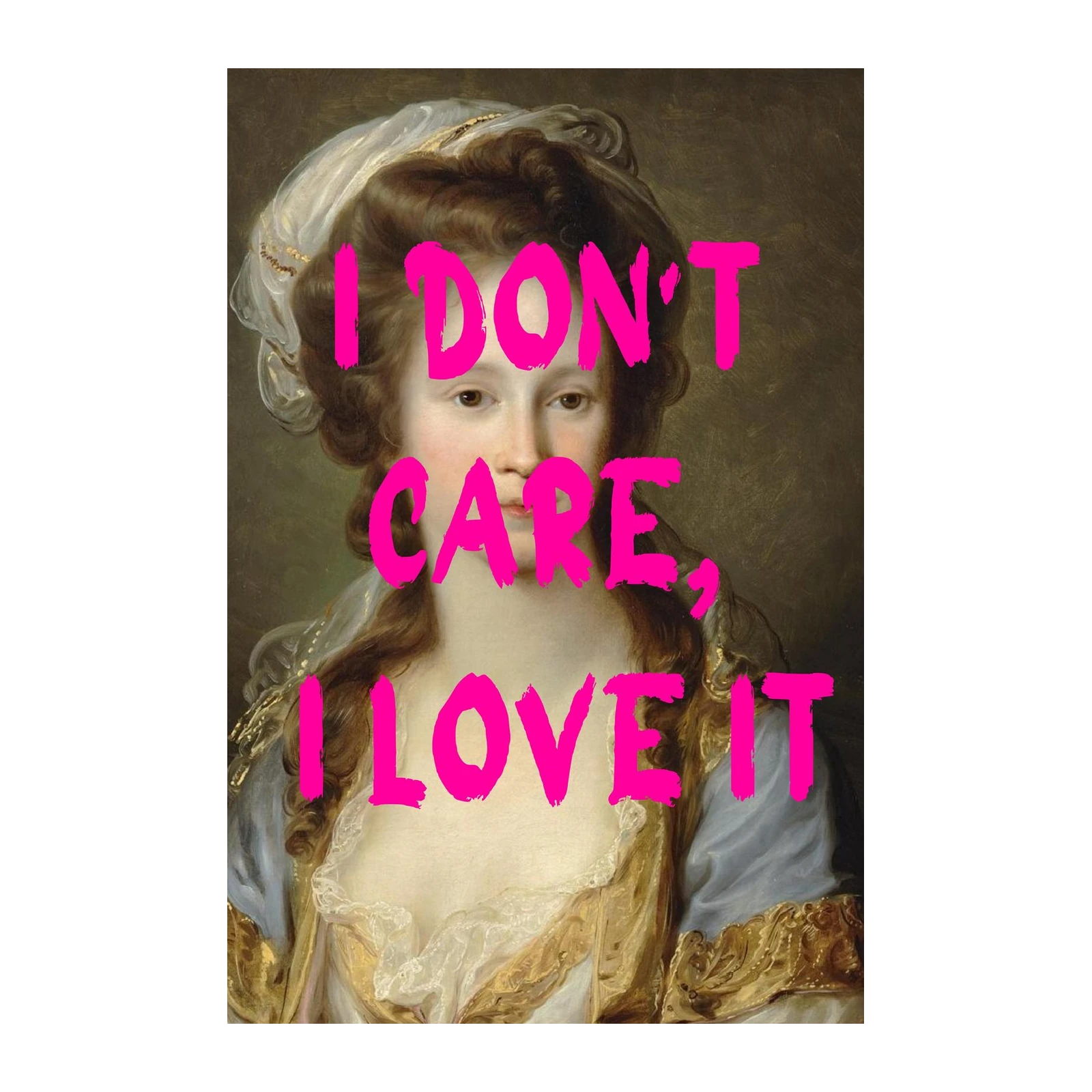 Bold 'I Don't Care, I Love It' Portrait Wall Art
