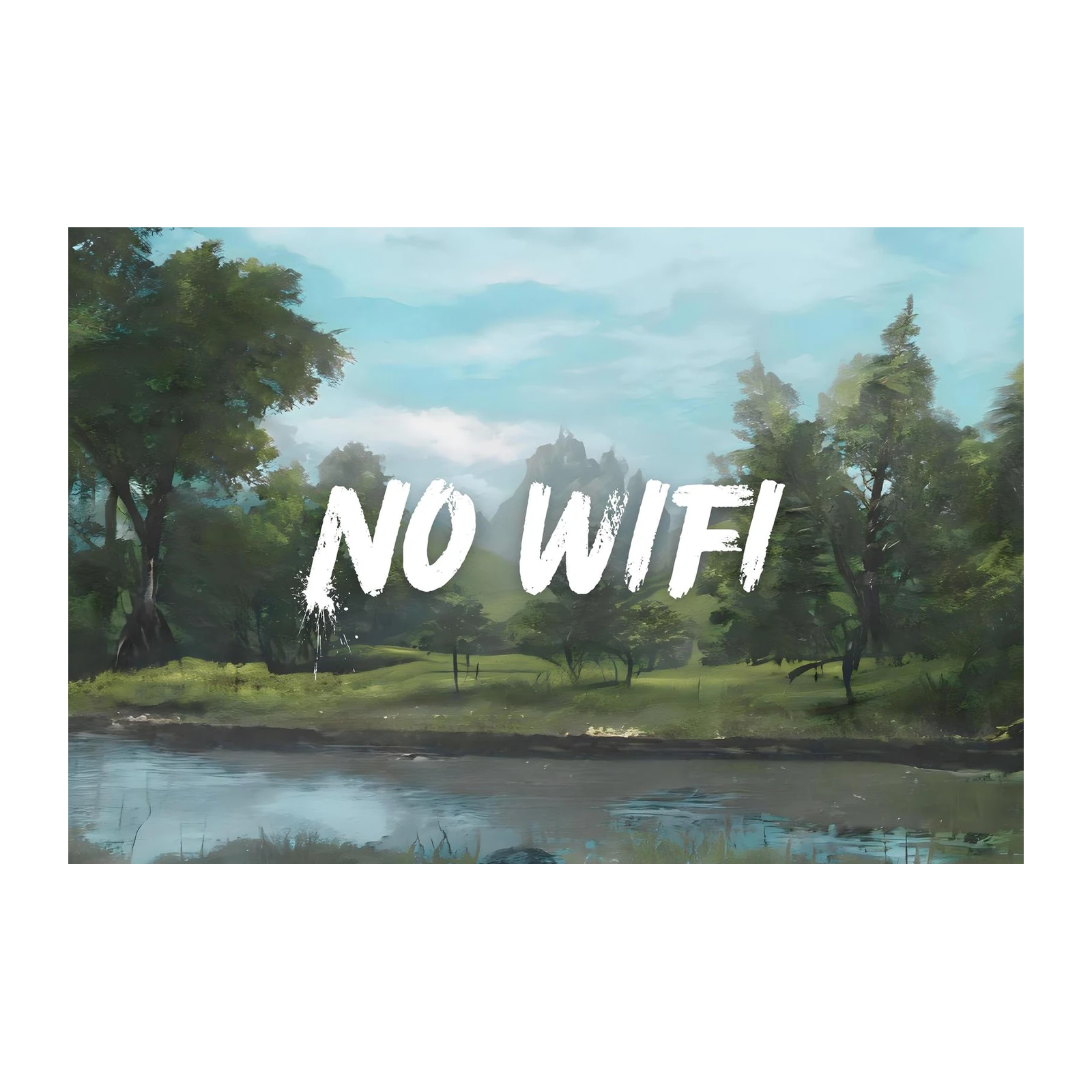 Escape Reality: No Wifi Landscape Wall Art