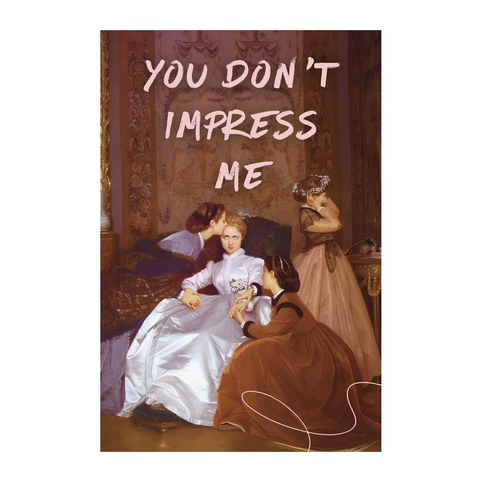Victorian Statement "You Don't Impress Me" Wall Art