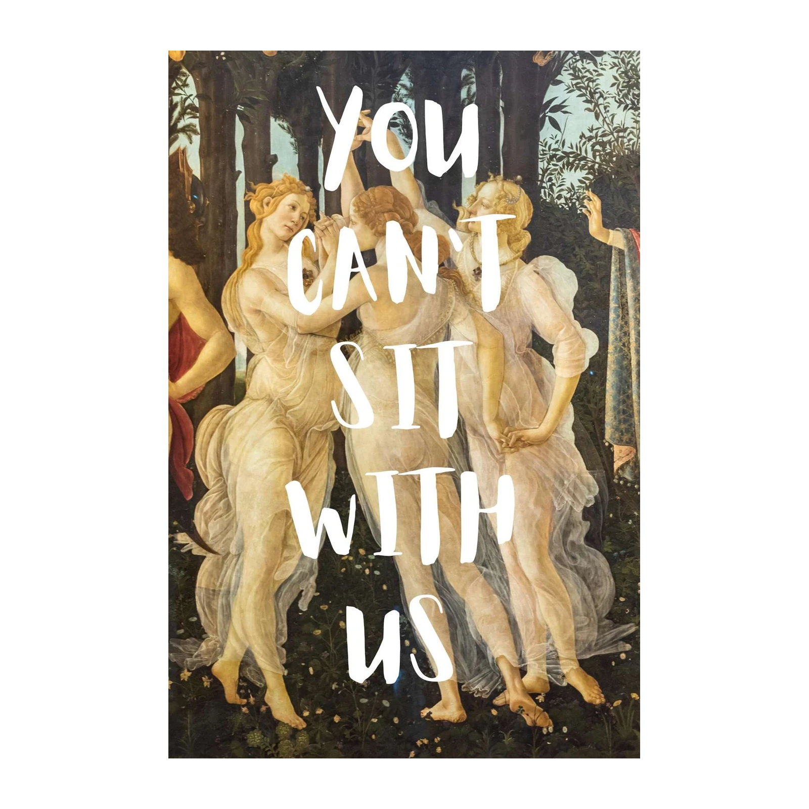 You Can't Sit With Us Funny Art Wall Art