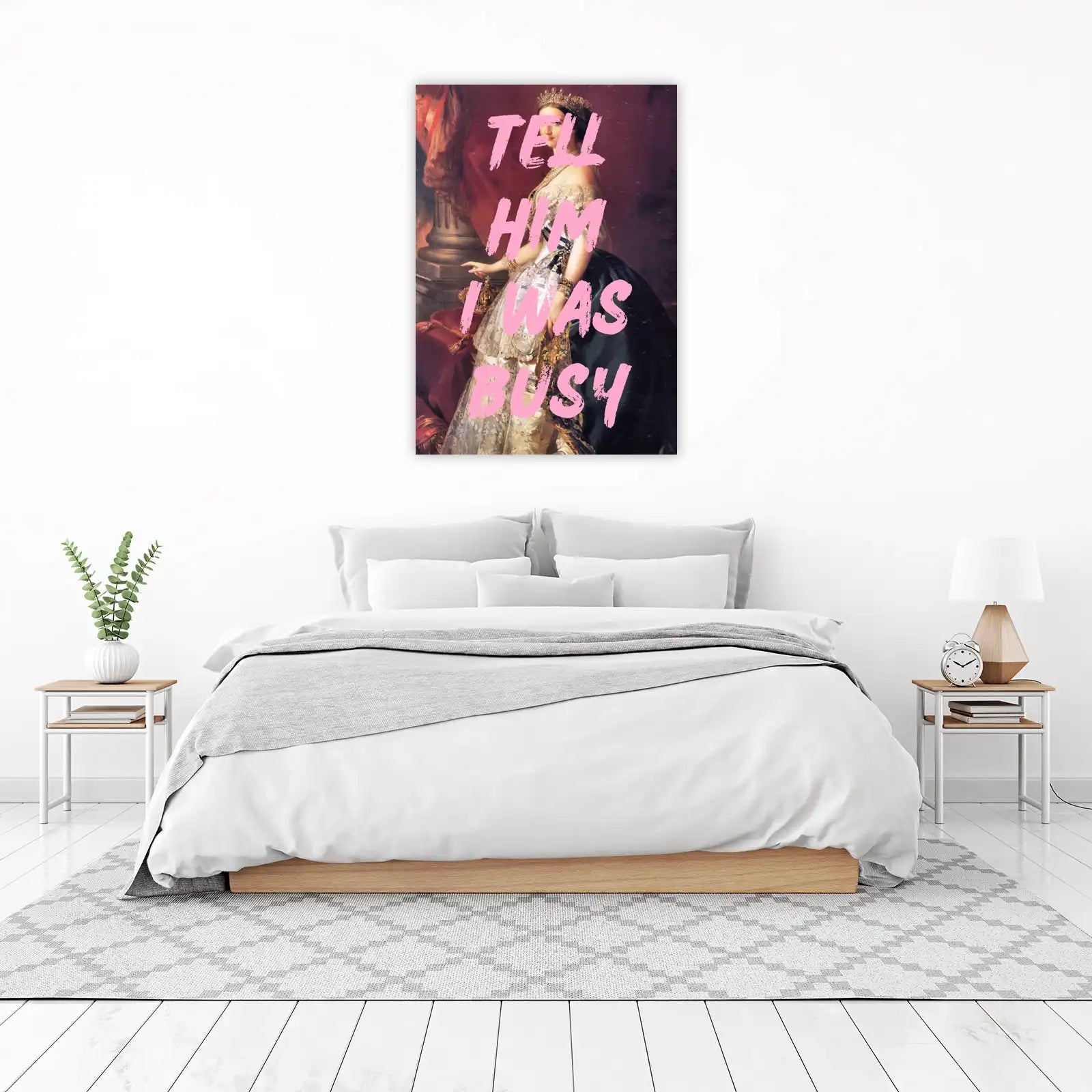 Tell Him I Was Busy Regal Queen Wall Art