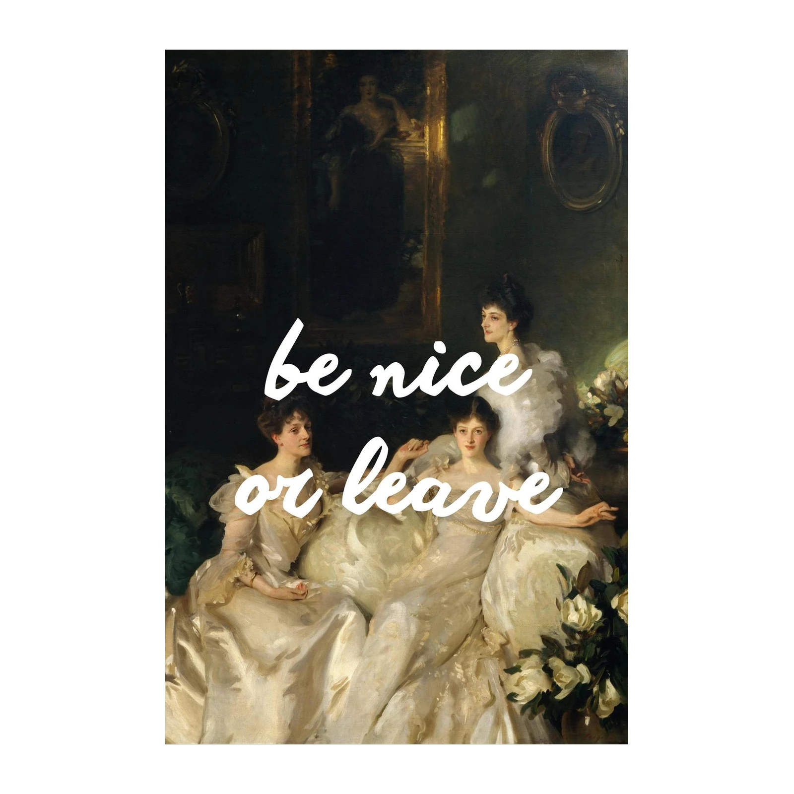 Elegant Be Nice Or Leave Vintage Wall Art