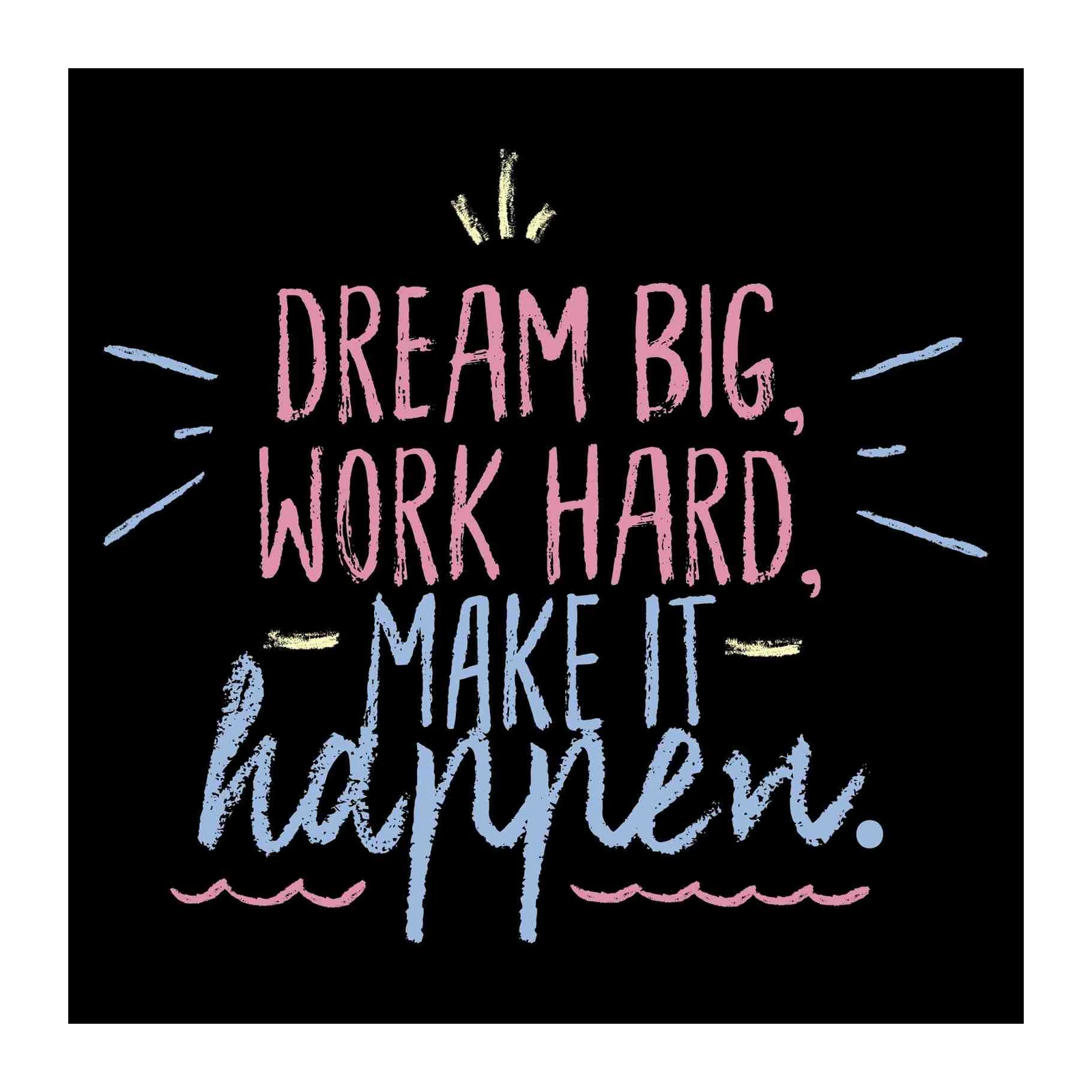 Dream Big Work Hard Motivational Wall Art
