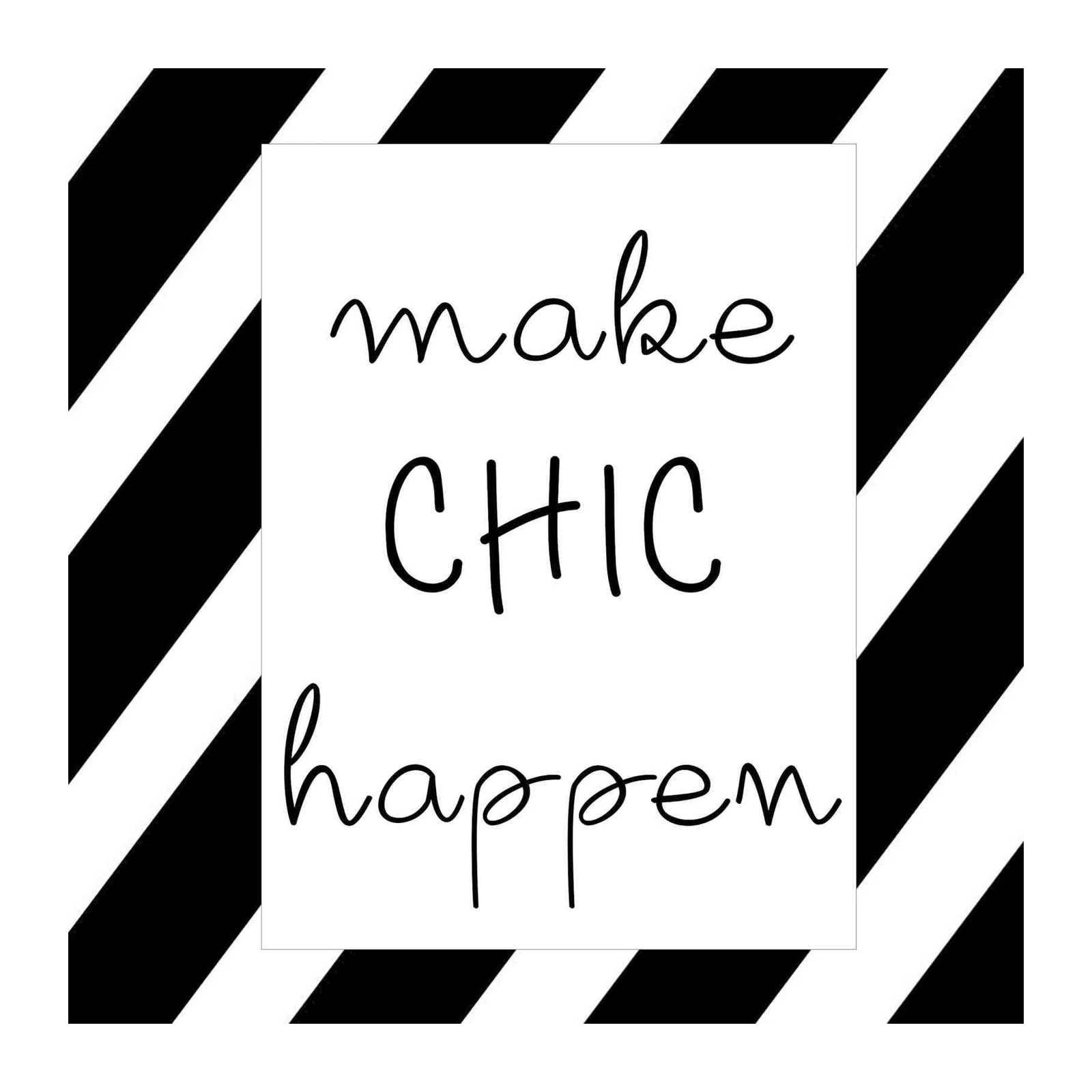 Make Chic Happen Inspirational Quote Wall Art