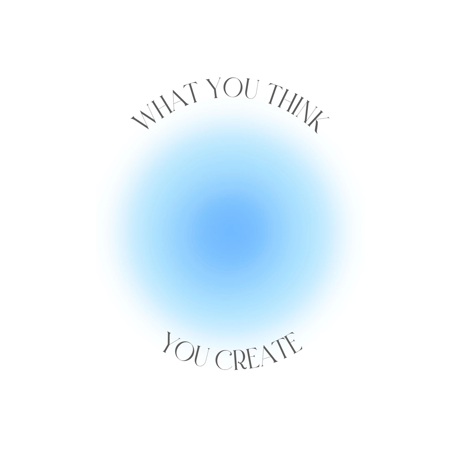 Inspirational Aura Quote "What You Think You Create" Wall Art