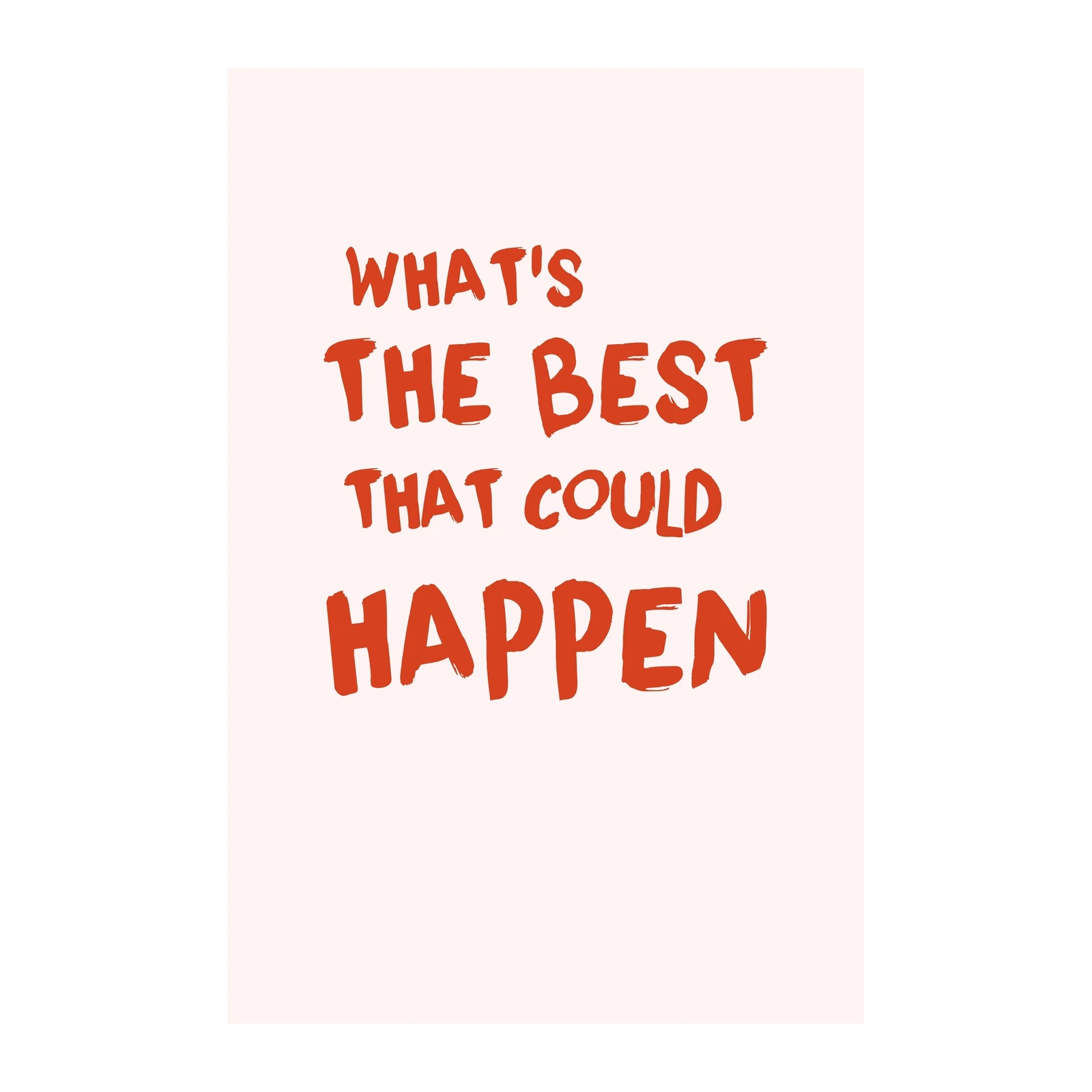 Inspirational 'What's The Best That Could Happen?' Wall Art