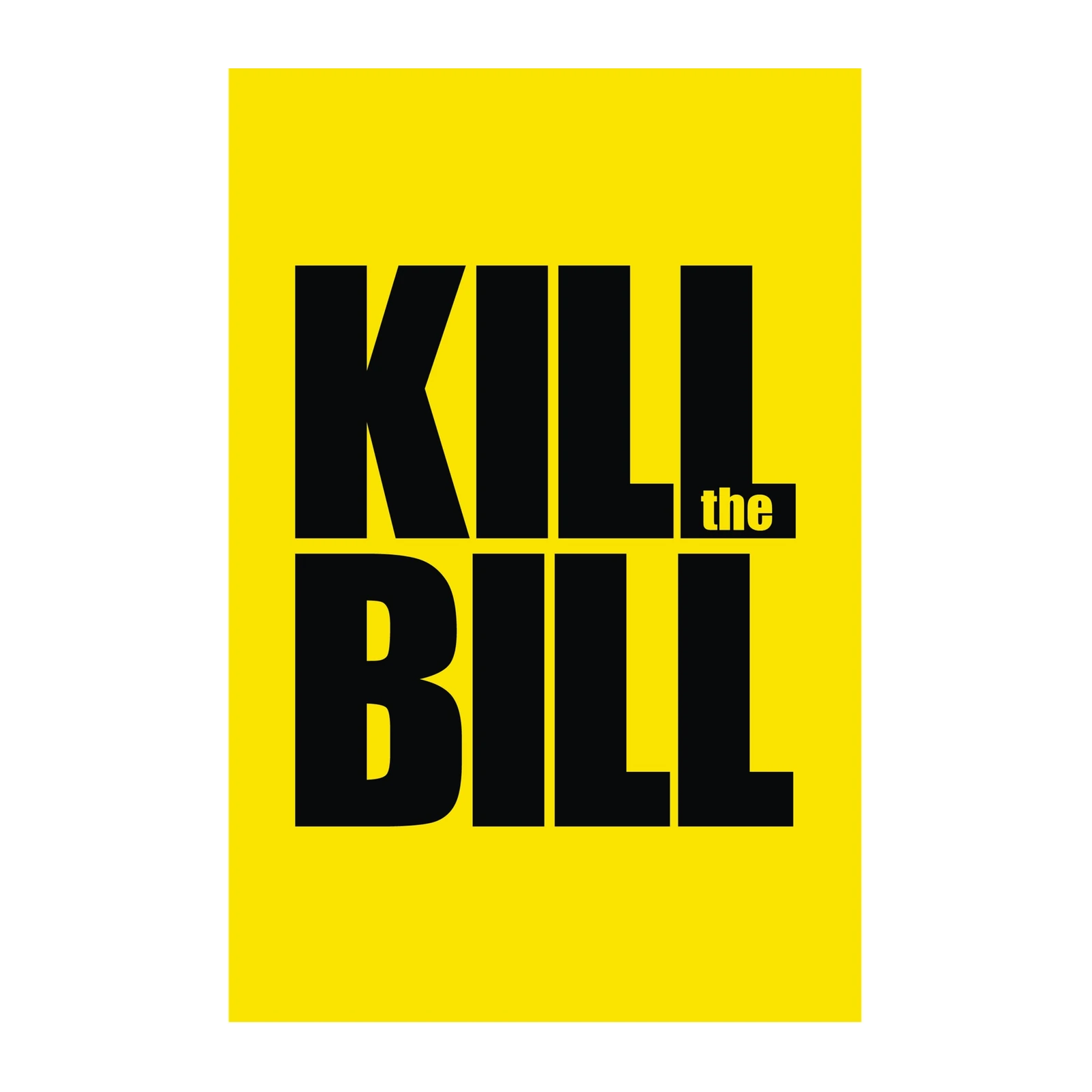 Bold Kill the Bill Statement Art Wall Art
