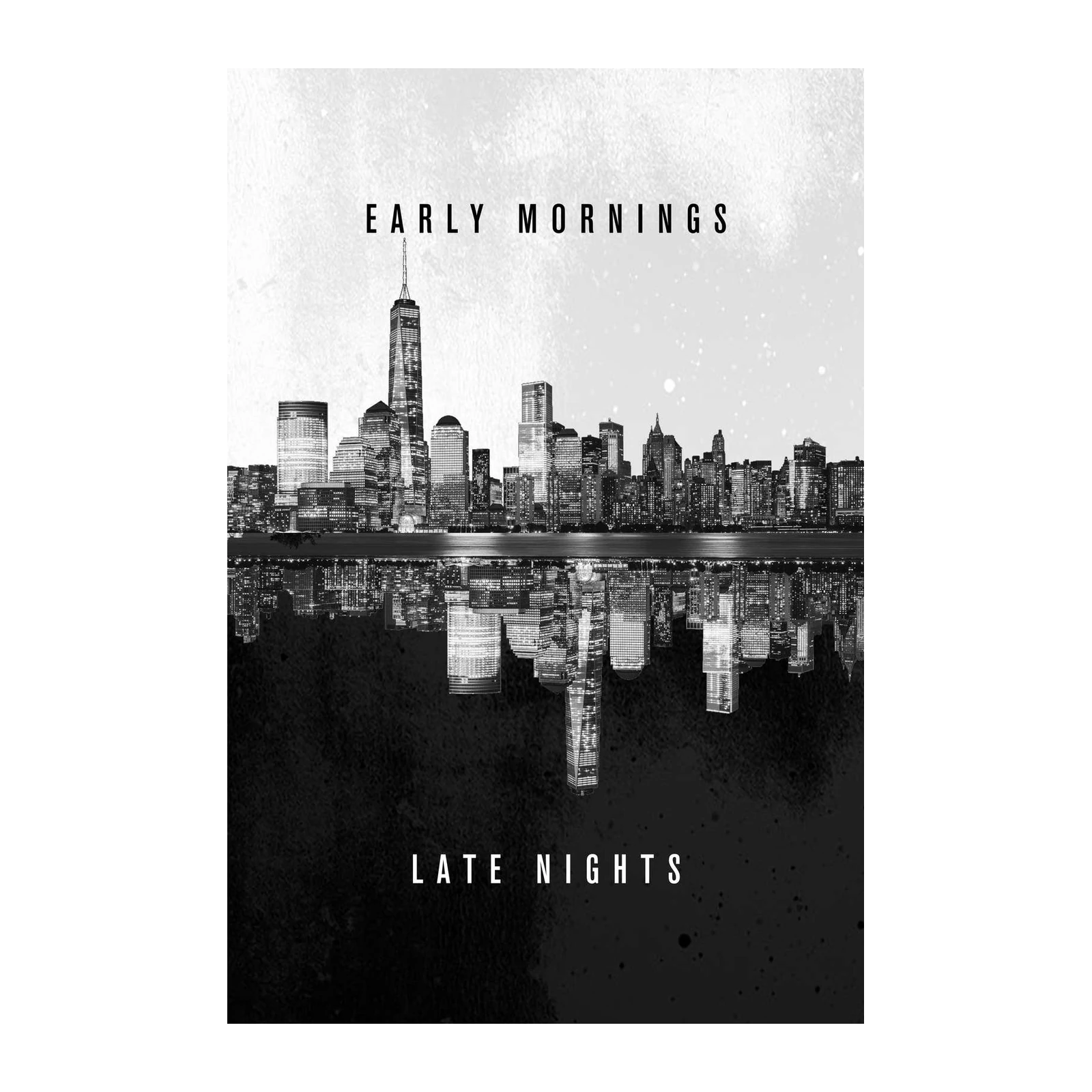 New York City Skyline "Early Mornings Late Nights" Wall Art