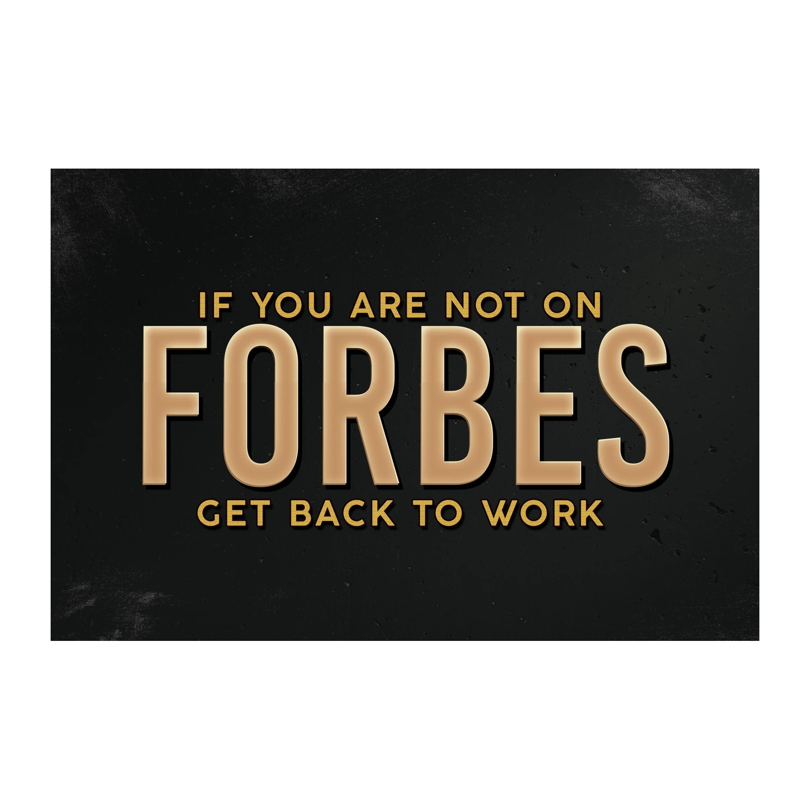 Forbes Motivational 'Get Back to Work' Wall Art