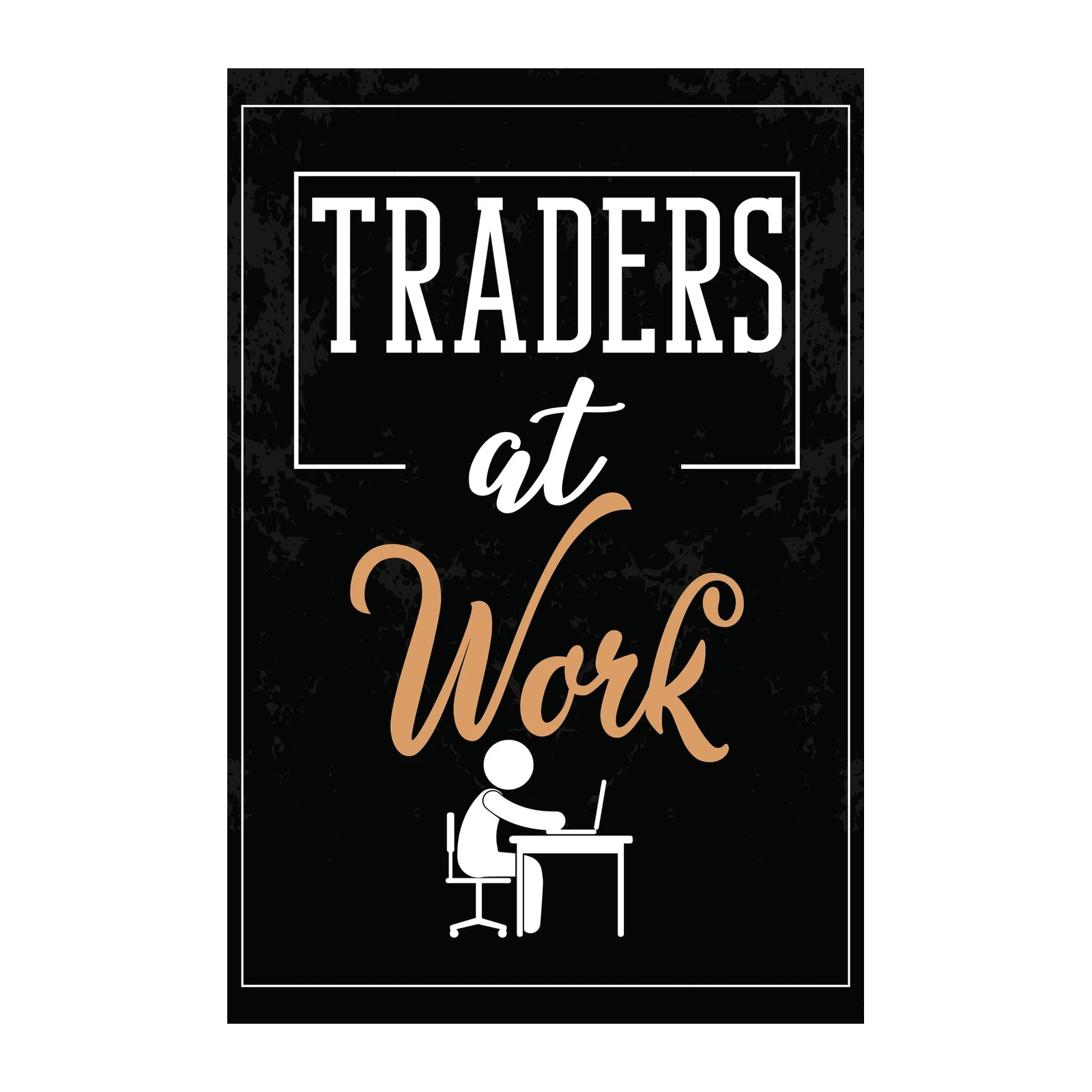 Traders at Work Motivational Wall Art