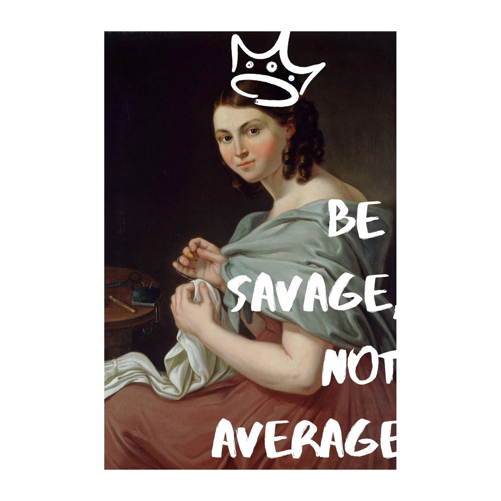 Empowerment Queen "Be Savage, Not Average" Wall Art