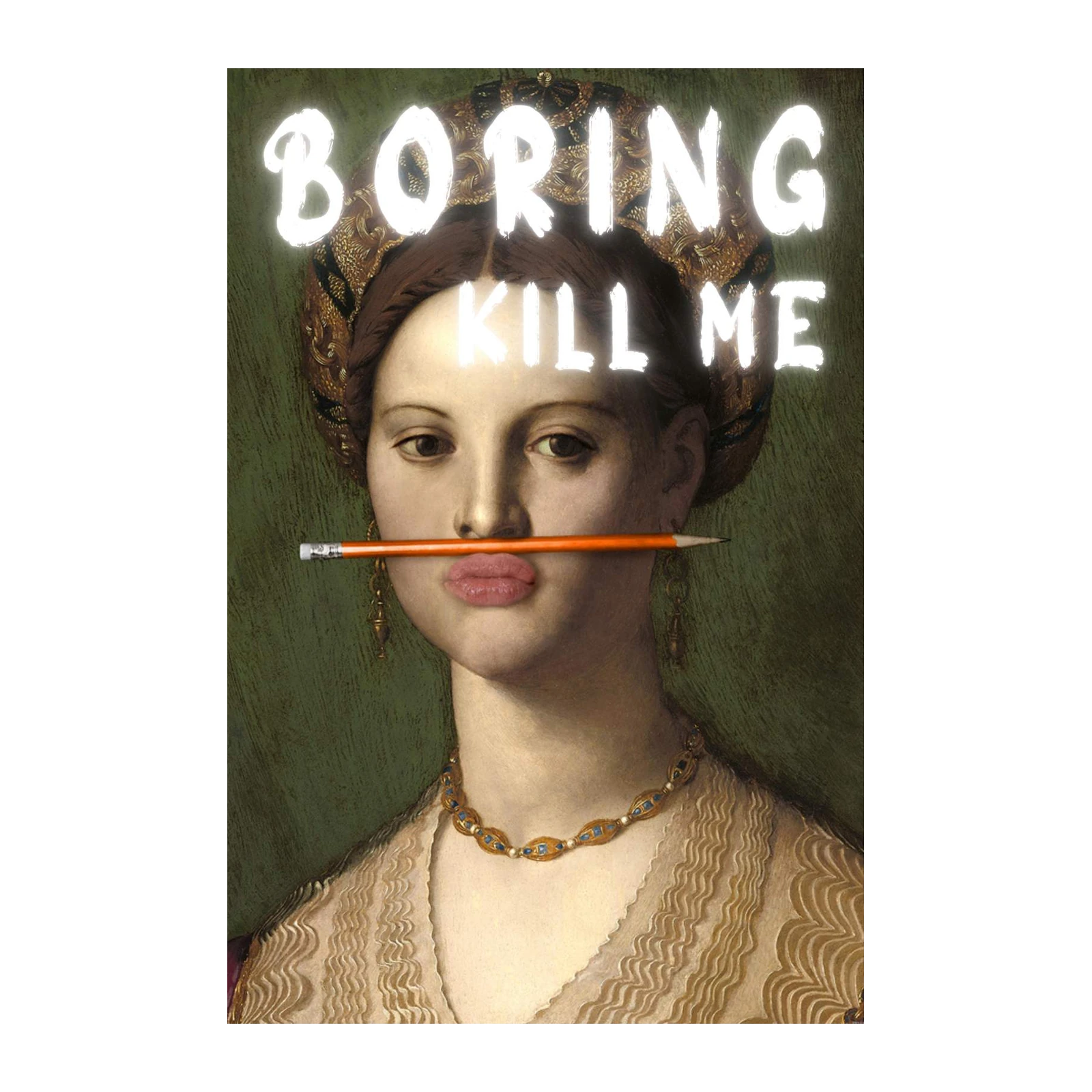 Bold 'Boring Kill Me' Renaissance Woman Wall Art