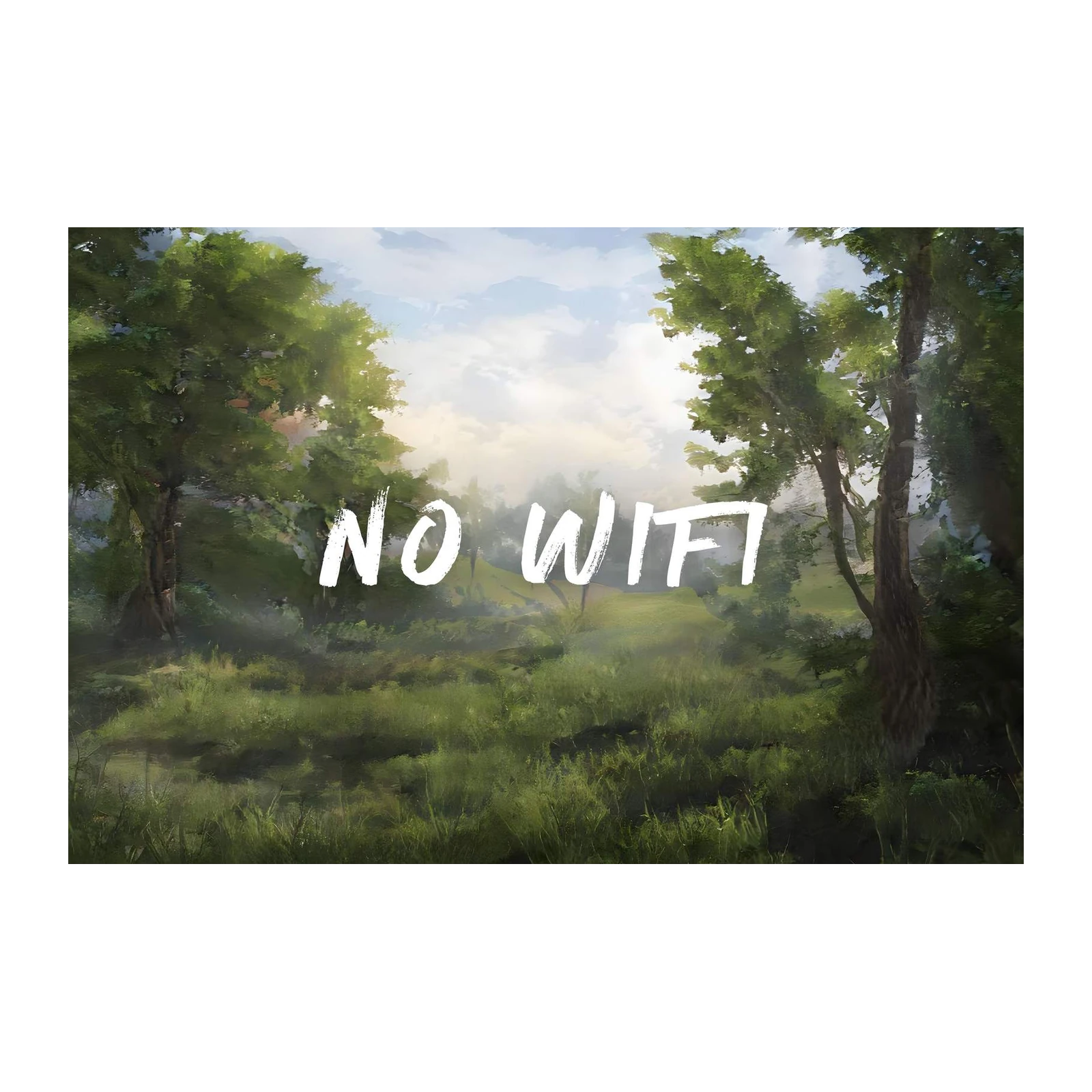 Embrace Nature No Wifi Wall Art