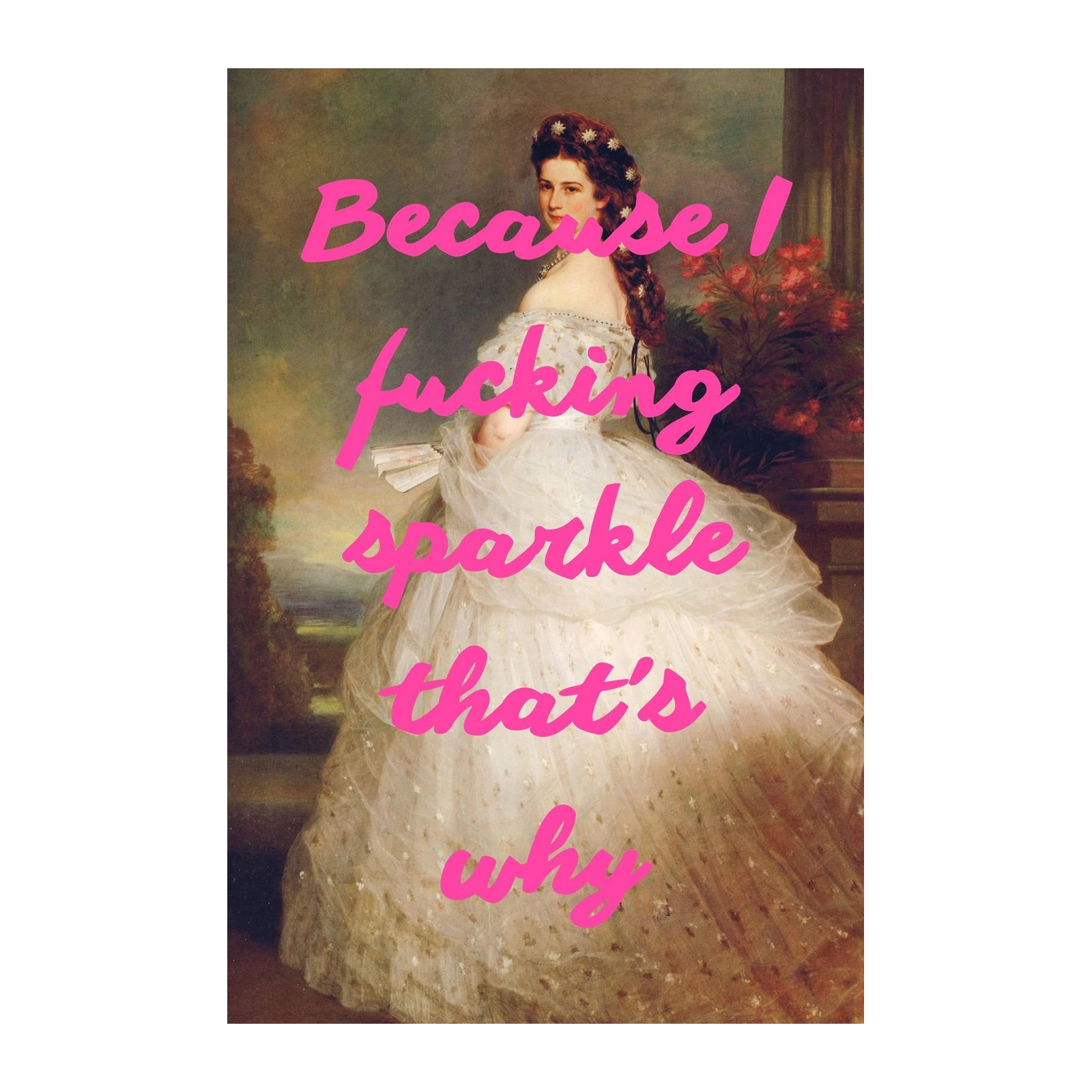 Empress Sparkle "Because I Fucking Sparkle" Wall Art