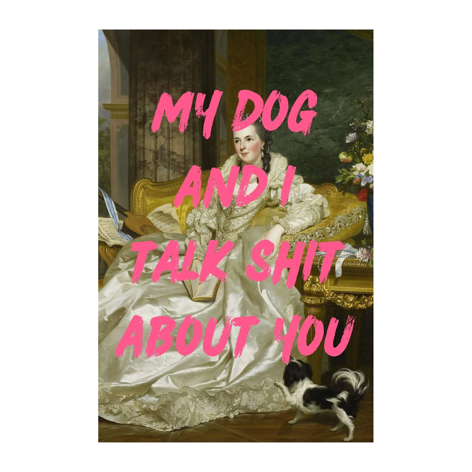 My Dog & I Talk Shit Wall Art