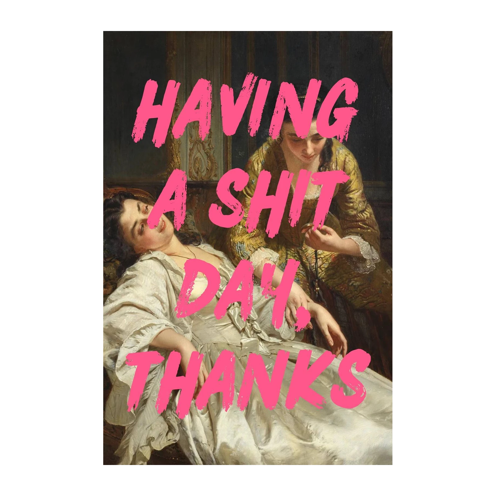 Humorous Vintage Art: Having A Shit Day Thanks Wall Art