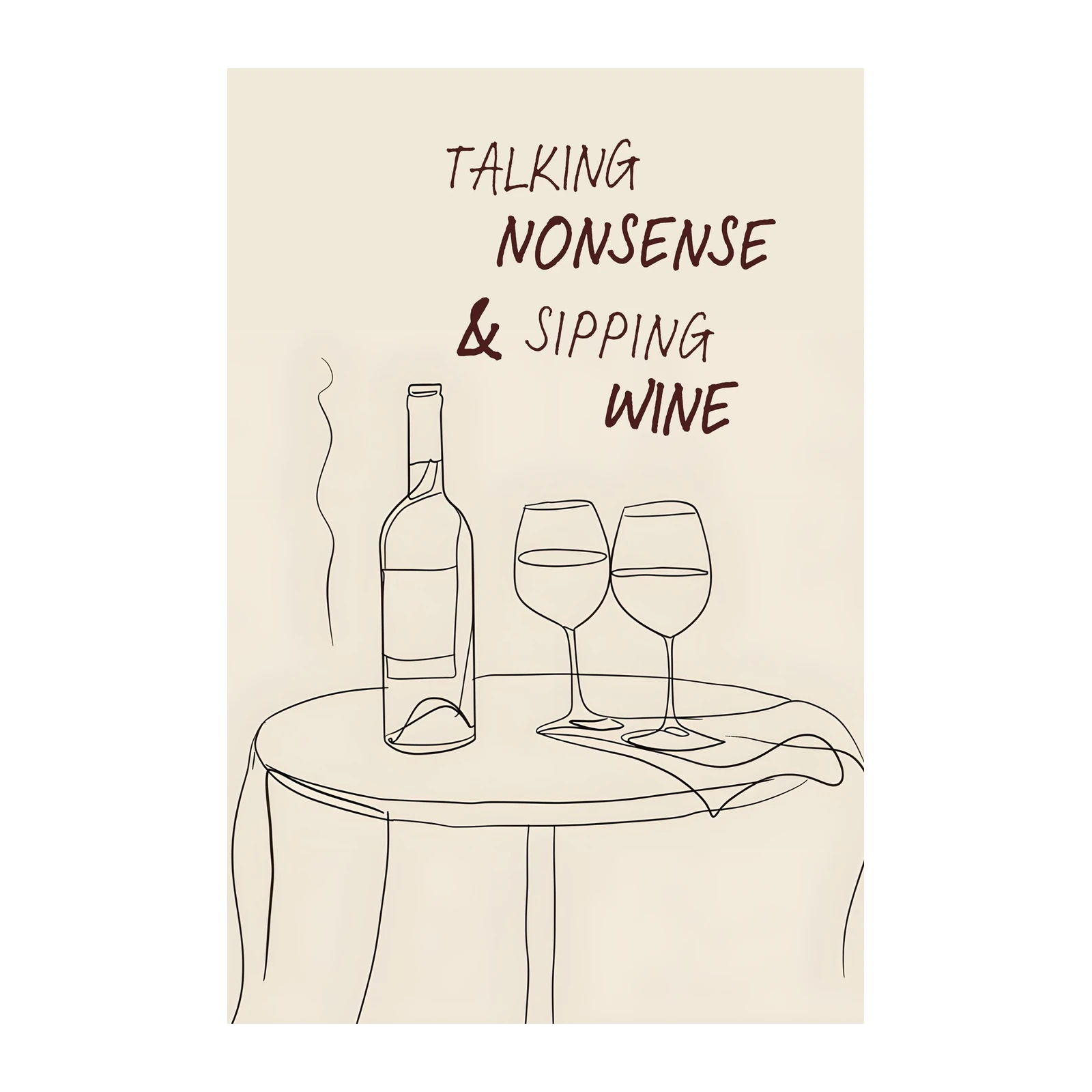 Talking Nonsense & Sipping Wine Minimalist Wall Art