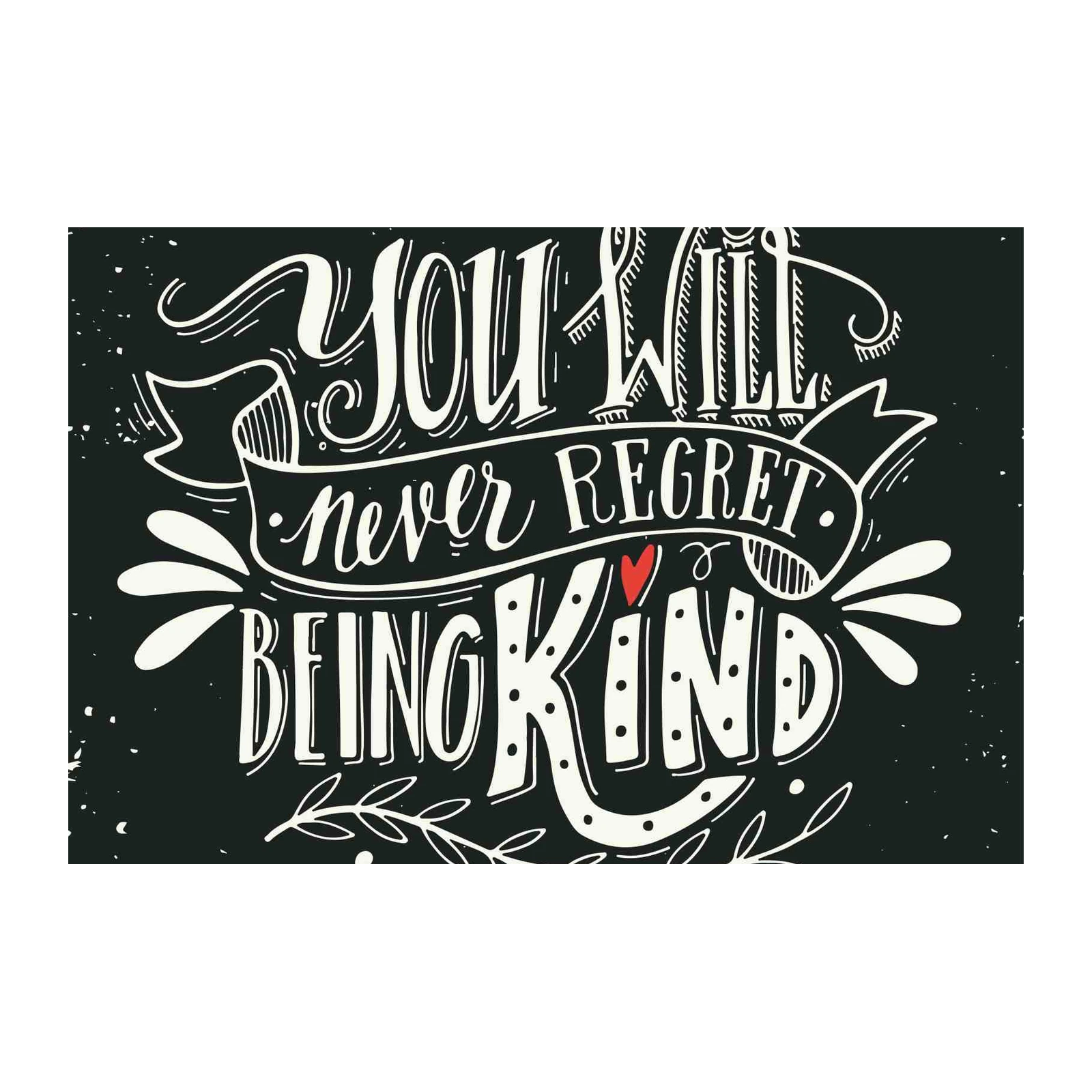 Inspirational "You Will Never Regret Being Kind" Wall Art