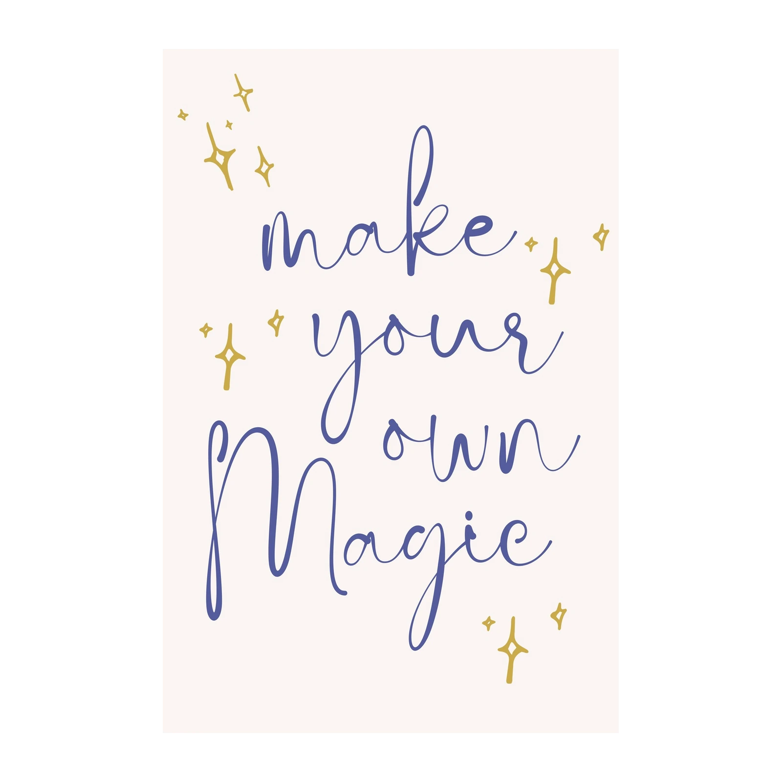 Make Your Own Magic Inspirational Quotes Wall Art