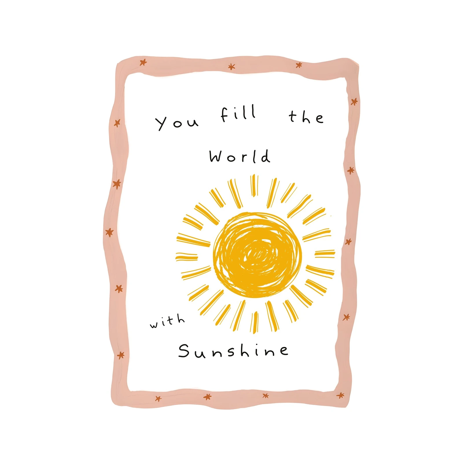 You Fill the World Sunshine Wall Art Wall Art
