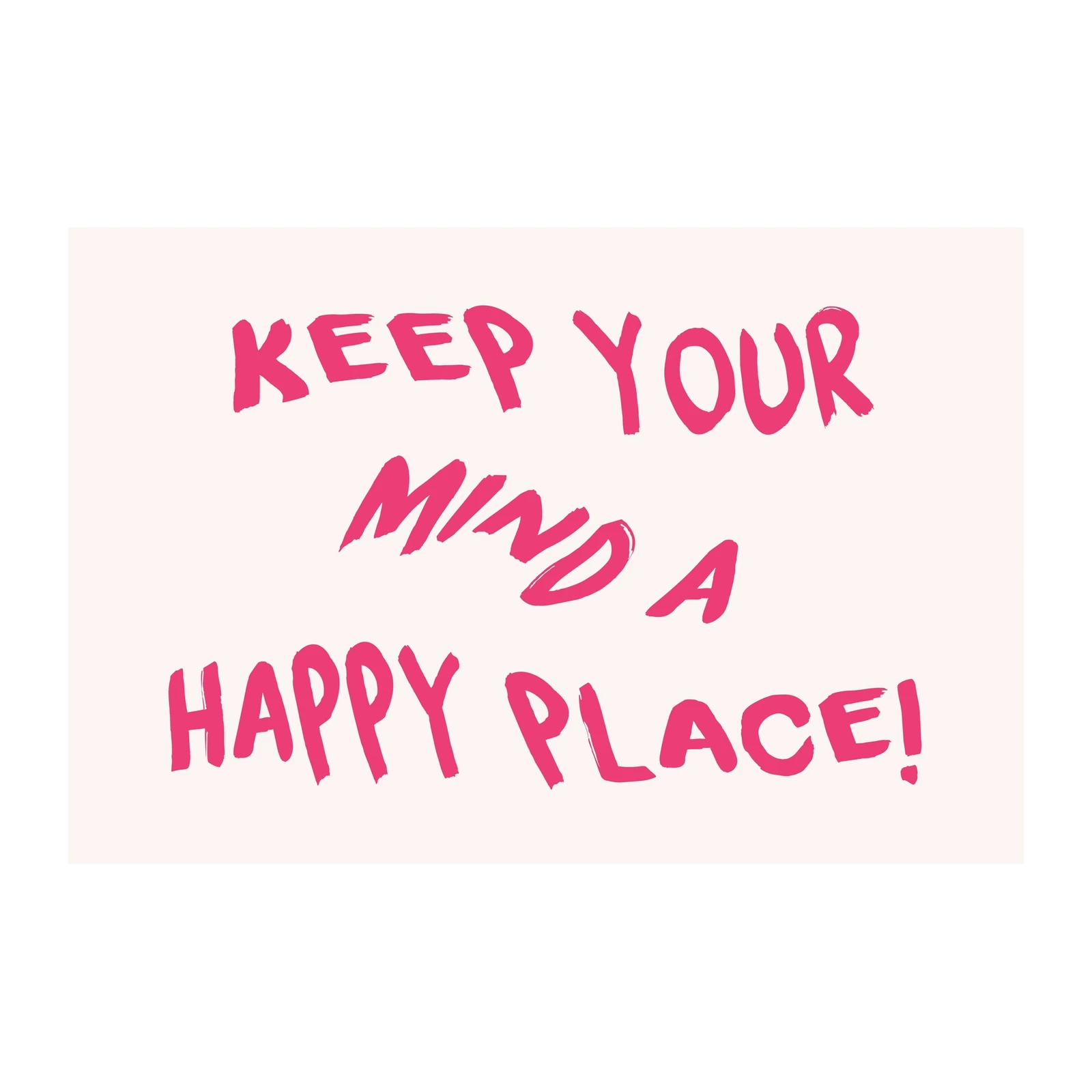 Keep Your Mind Happy Place Motivational Wall Art