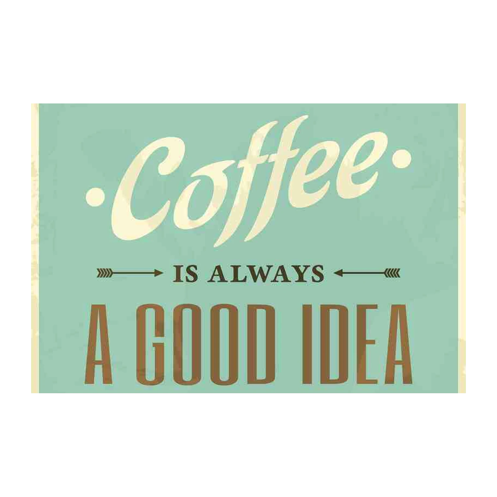 Coffee is Always a Good Idea Retro Wall Art