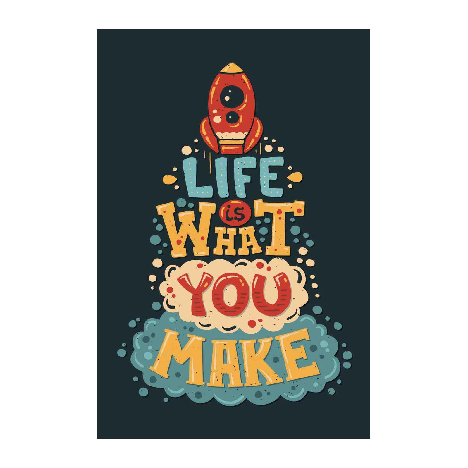 Inspirational Rocket Typography "Life Is What You Make It" Wall Art