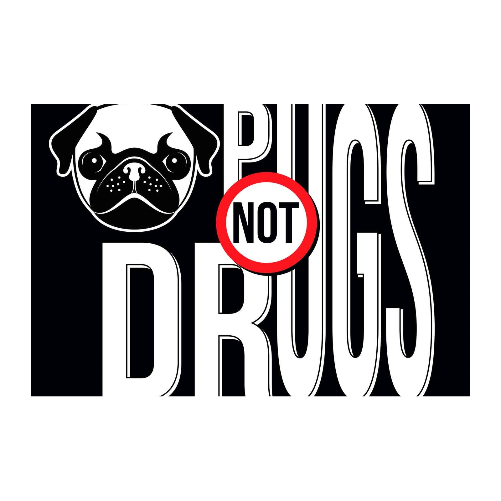 Pugs Not Drugs Statement Wall Art