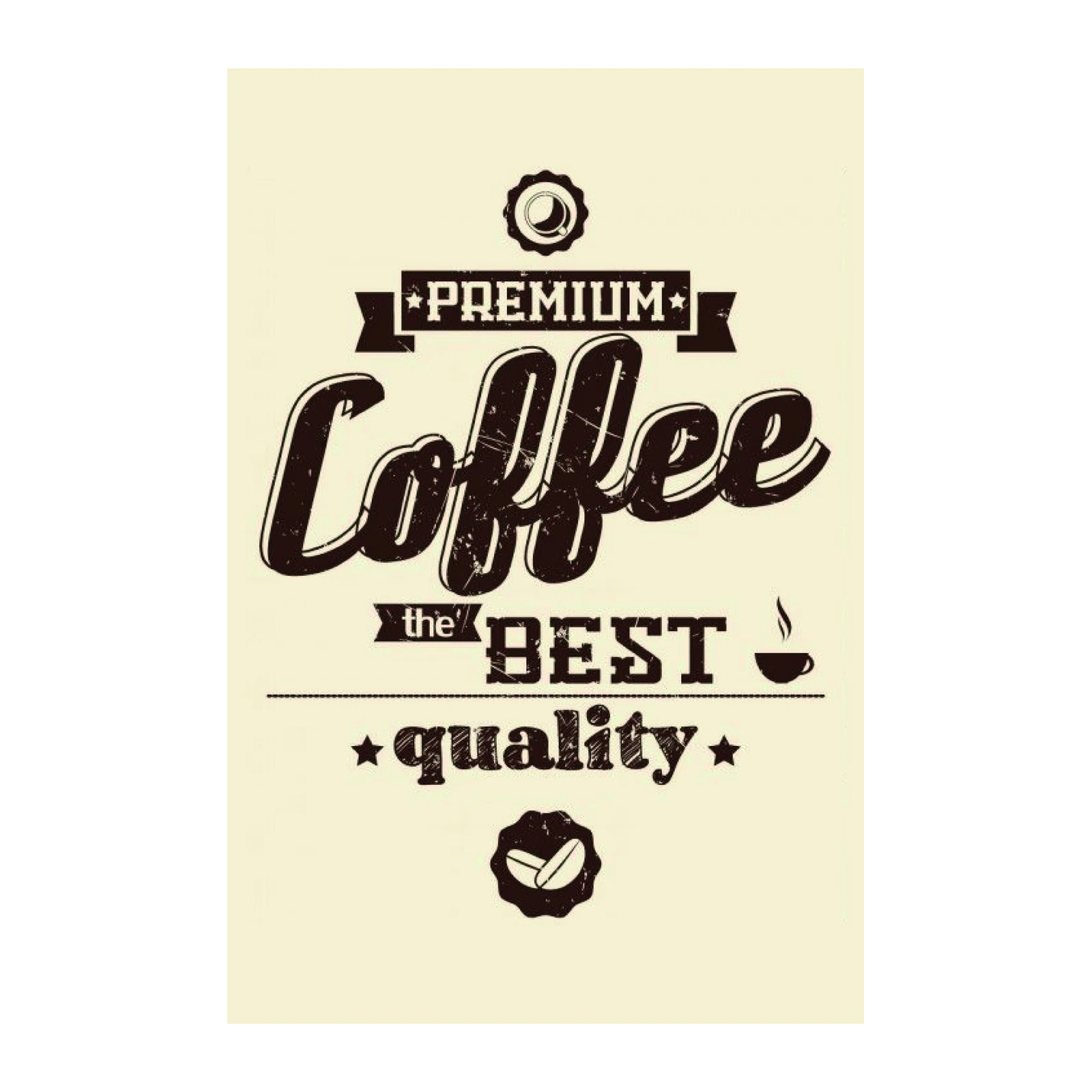 Premium Coffee Best Quality Retro Wall Art